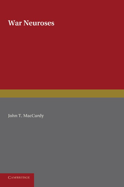 War Neuroses by John T. MacCurdy, Paperback | Indigo Chapters