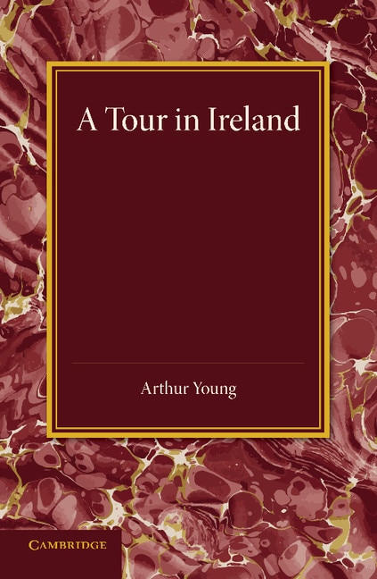 A Tour In Ireland by Arthur Young, Paperback | Indigo Chapters