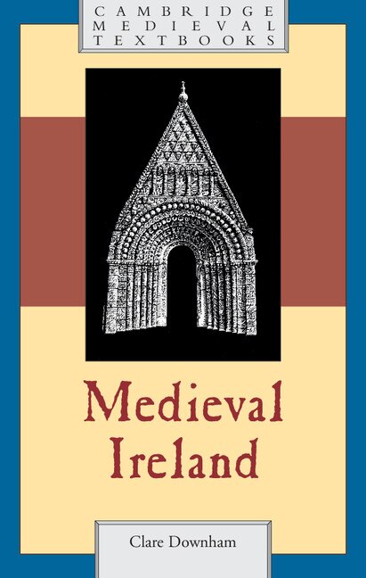 Medieval Ireland by Clare Downham, Paperback | Indigo Chapters