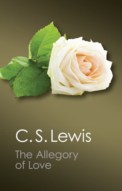 The Allegory Of Love by C. S. Lewis, Paperback | Indigo Chapters