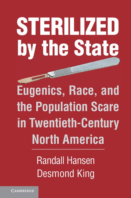 Sterilized by the State by Randall Hansen, Paperback | Indigo Chapters