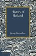 History Of Holland by George Edmundson, Paperback | Indigo Chapters