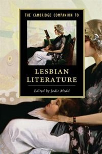 The Cambridge Companion To Lesbian Literature by Jodie Medd, Paperback | Indigo Chapters