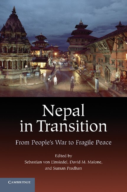 Nepal in Transition by Sebastian von Einsiedel, Paperback | Indigo Chapters