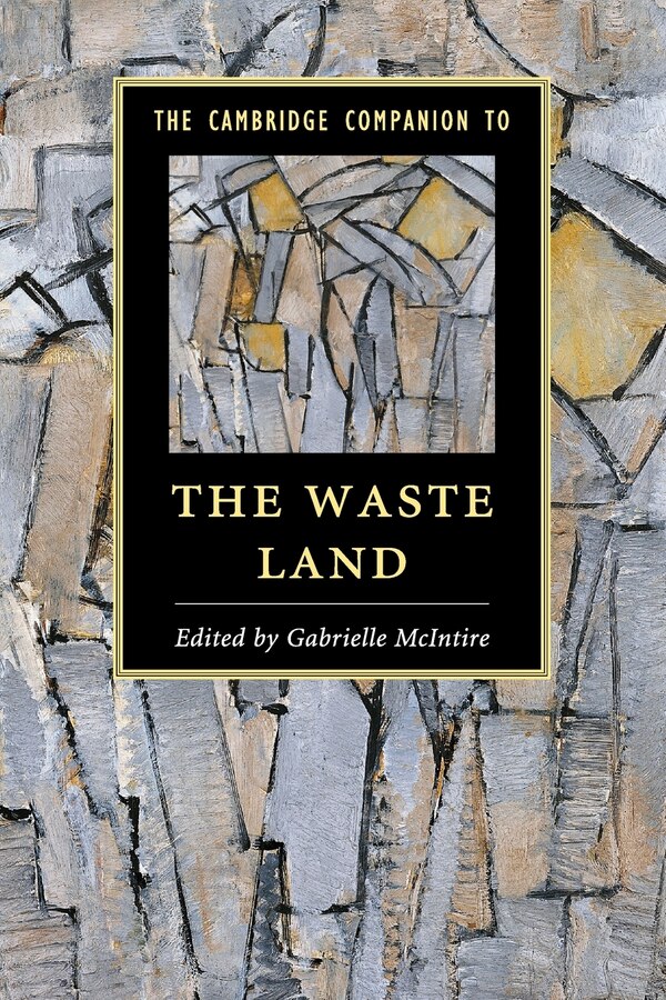 The Cambridge Companion To The Waste Land by Gabrielle McIntire, Paperback | Indigo Chapters