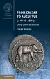From Caesar to Augustus (c. 49 BC–AD 14) by Clare Rowan, Paperback | Indigo Chapters