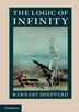 The Logic Of Infinity by Barnaby Sheppard, Paperback | Indigo Chapters