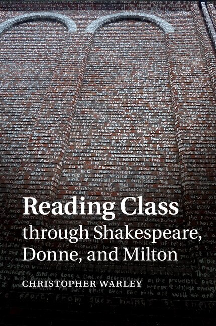 Reading Class Through Shakespeare Donne And Milton by Christopher Warley, Paperback | Indigo Chapters