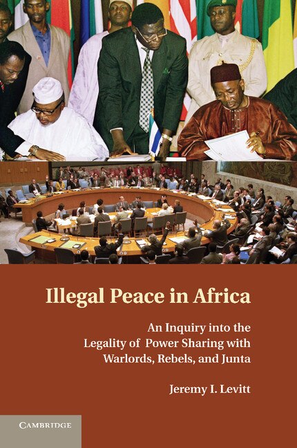 Illegal Peace In Africa by Jeremy I. Levitt, Paperback | Indigo Chapters