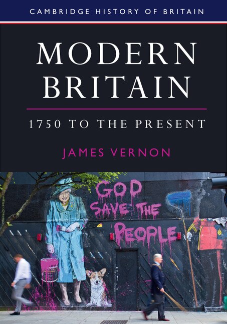 Modern Britain 1750 To The Present by James Vernon, Paperback | Indigo Chapters