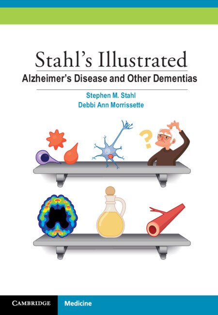 Stahl's Illustrated Alzheimer's Disease And Other Dementias by Stephen M. Stahl, Paperback | Indigo Chapters