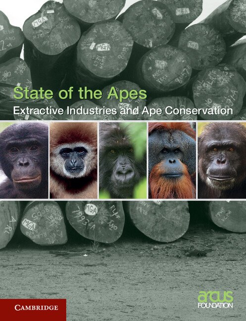 Extractive Industries And Ape Conservation by Arcus Arcus Foundation, Paperback | Indigo Chapters