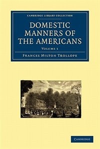 Domestic Manners of the Americans by Frances Milton Trollope, Paperback | Indigo Chapters