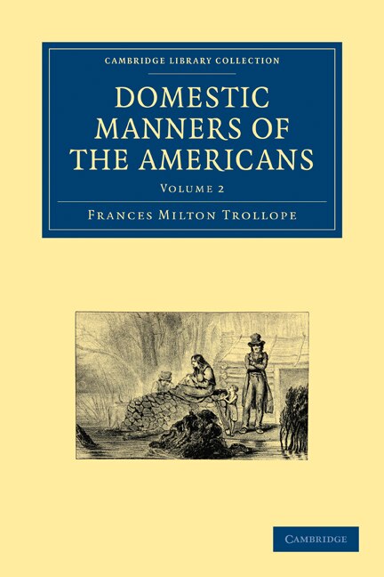 Domestic Manners of the Americans by Frances Milton Trollope, Paperback | Indigo Chapters