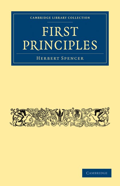 First Principles by Herbert Spencer, Paperback | Indigo Chapters
