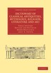 Dictionary of Classical Antiquities Mythology Religion Literature and Art by Oskar Seyffert, Paperback | Indigo Chapters