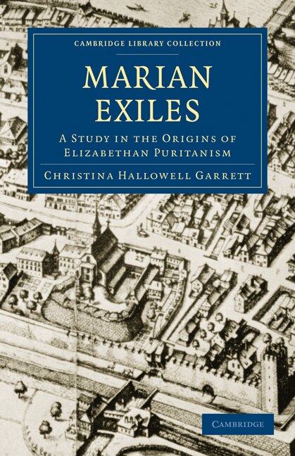 The Marian Exiles by Christina Hallowell Garrett, Paperback | Indigo Chapters