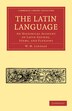 The Latin Language by W. M. Lindsay, Paperback | Indigo Chapters