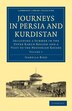 Journeys in Persia and Kurdistan: Volume 1 by Isabella Bird, Paperback | Indigo Chapters