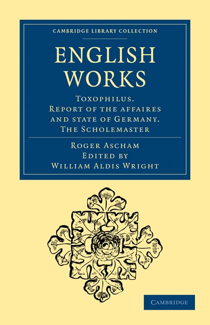 English Works by Roger Ascham, Paperback | Indigo Chapters