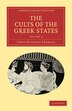 The Cults of the Greek States by Lewis Richard Farnell, Paperback | Indigo Chapters