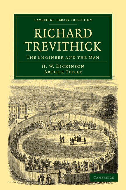 Richard Trevithick by H. W. Dickinson, Paperback | Indigo Chapters
