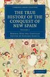 The True History of the Conquest of New Spain by Bernal Díaz Del Castillo, Paperback | Indigo Chapters