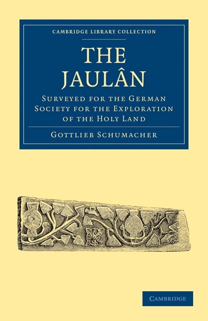 The Jaulân by Gottlieb Schumacher, Paperback | Indigo Chapters