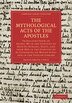 The Mythological Acts of the Apostles by Agnes Smith Lewis, Paperback | Indigo Chapters