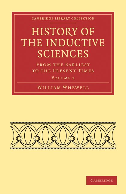 History of the Inductive Sciences by William Whewell, Paperback | Indigo Chapters