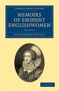 Memoirs of Eminent Englishwomen by Louisa Stuart Costello, Paperback | Indigo Chapters