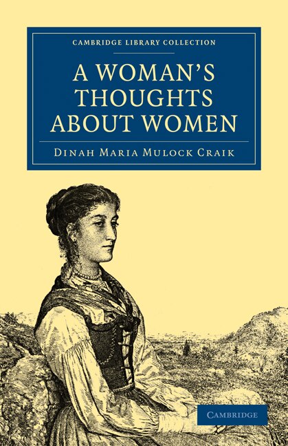 A Woman's Thoughts About Women by Dinah Mulock Craik, Paperback | Indigo Chapters