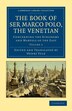 The Book of Ser Marco Polo the Venetian, Paperback | Indigo Chapters