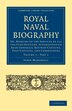 Royal Naval Biography by John Marshall, Paperback | Indigo Chapters