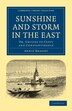 Sunshine and Storm in the East by Annie Brassey, Paperback | Indigo Chapters