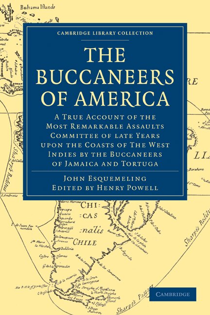 The Buccaneers of America by John Esquemeling, Paperback | Indigo Chapters