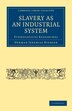 Slavery as an Industrial System by Herman Jeremias Nieboer, Paperback | Indigo Chapters