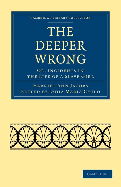 The Deeper Wrong by Harriet Ann Jacobs, Paperback | Indigo Chapters
