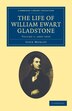 The Life of William Ewart Gladstone by John Morley, Paperback | Indigo Chapters