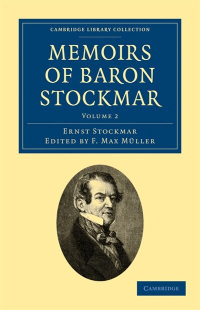 Memoirs of Baron Stockmar by Ernst Alfred Christian Stockmar, Paperback | Indigo Chapters