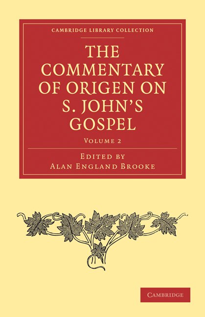 The Commentary Of Origen On S. John's Gospel by Origen Origen, Paperback | Indigo Chapters