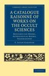 A Catalogue Raisonné Of Works On The Occult Sciences by F. Leigh Gardner, Paperback | Indigo Chapters