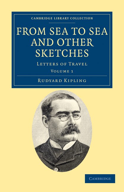 From Sea to Sea and Other Sketches by Rudyard Kipling, Paperback | Indigo Chapters