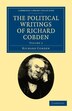 The Political Writings of Richard Cobden, Paperback | Indigo Chapters