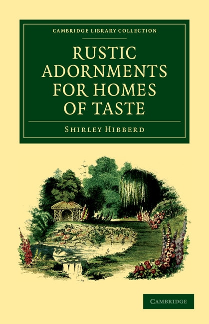 Rustic Adornments for Homes of Taste by Shirley Hibberd, Paperback | Indigo Chapters