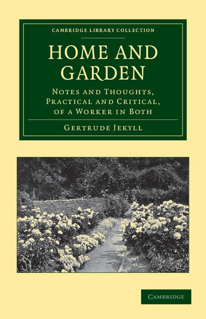 Home and Garden by Gertrude Jekyll, Paperback | Indigo Chapters