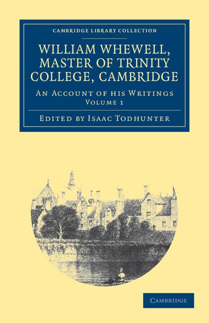 William Whewell D.D. Master of Trinity College Cambridge, Paperback | Indigo Chapters