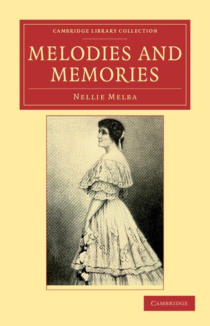 Melodies and Memories by Nellie Melba, Paperback | Indigo Chapters