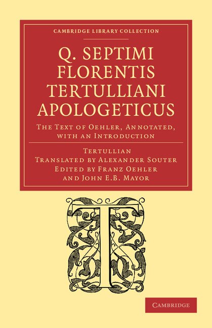 Q. Septimi Florentis Tertulliani Apologeticus by Tertullian Tertullian, Paperback | Indigo Chapters