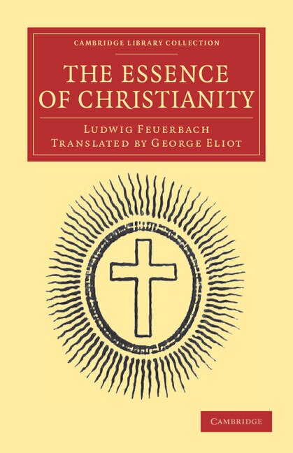 The Essence of Christianity by Ludwig Feuerbach, Paperback | Indigo Chapters